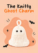 The Knitty Ghost Charm - Easy Knitted Ghost Kit